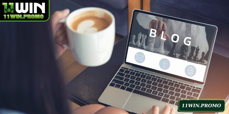 Blog cá cược 11WIN cung cấp kiến thức từ thể thao, casino đến eSports