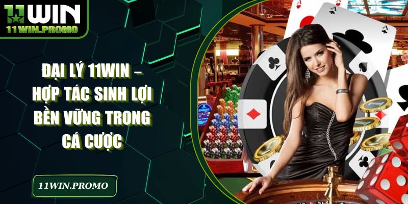 Đại Lý 11WIN