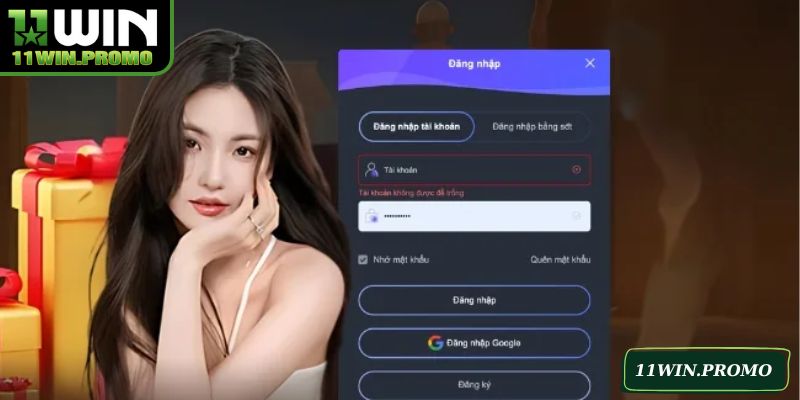 Điền tên đăng nhập 11WIN theo thông tin khi tạo tài khoản